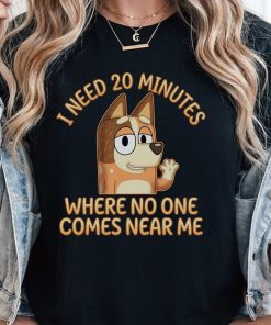 Chilli I Need 20 Minutes Shirt