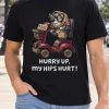 Hurry Up My Hips Hurt Dog Shirt