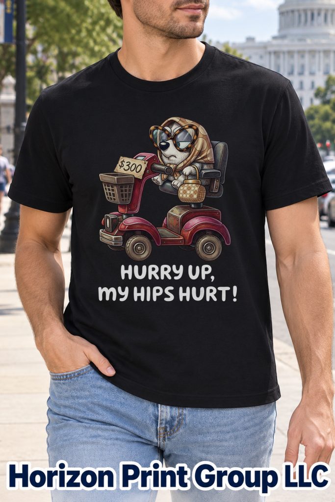 Hurry Up My Hips Hurt Dog Shirt